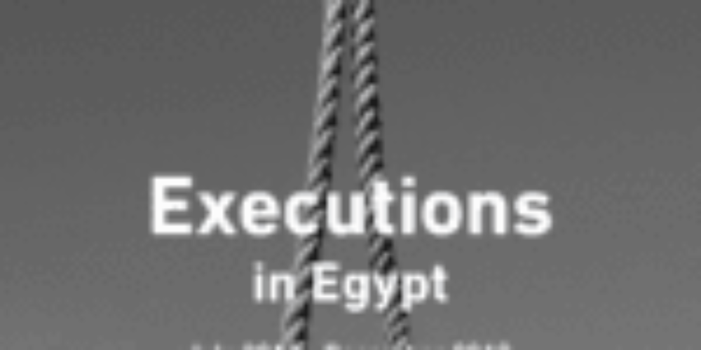 In a joint report regarding executions in Egypt. Three independent organizations call on Egyptian authorities to establish a moratorium on executions
