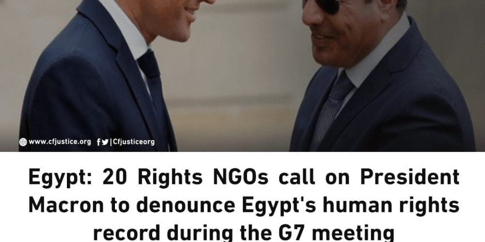 Egypt: 20 Rights NGOs call on President Macron to denounce Egypt’s human rights record during the G7 meeting