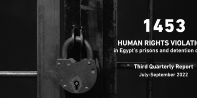 Egypt: CFJ third 2022 quarterly report documents 1,453 human rights violations 