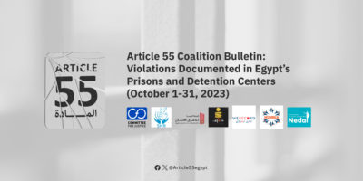 Egypt: Article 55 Coalition documents 6 violations in detention centers and prisons in October