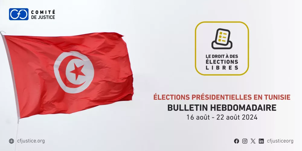 Tunisie: CFJ publie son troisième bulletin hebdomadaire sur le suivi des élections présidentielles tunisiennes