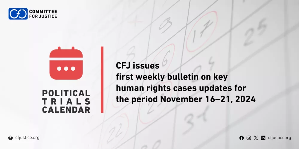 CFJ issues first weekly bulletin on key human rights cases updates for the period November 16–21, 2024