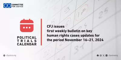 CFJ issues first weekly bulletin on key human rights cases updates for the period November 16–21, 2024