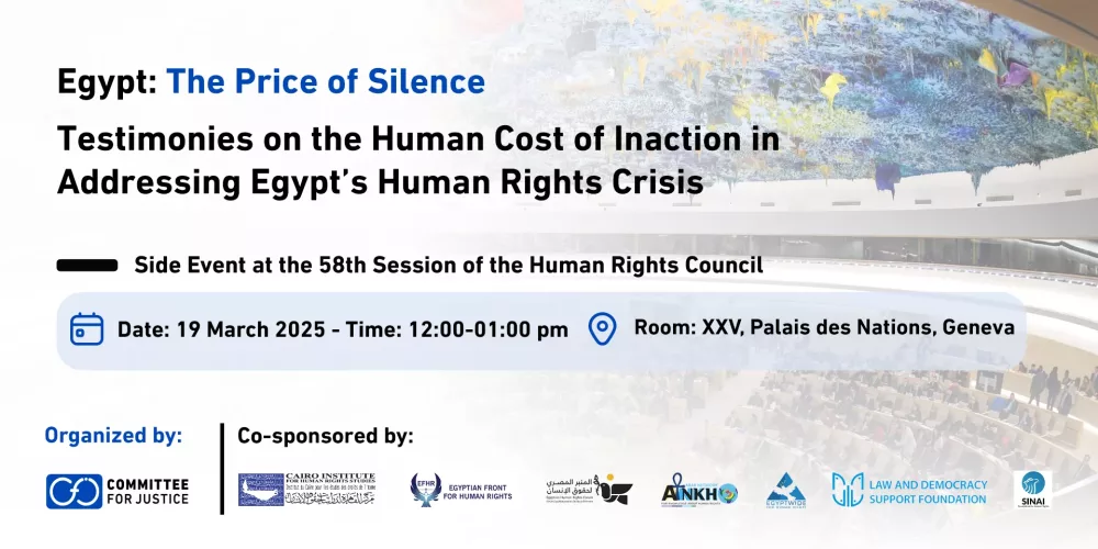 Egypt: CFJ Organizes Event on the Sidelines of the 58th Session of HRC on the Cost of Inaction in Addressing the Human Rights Crisis in the Country