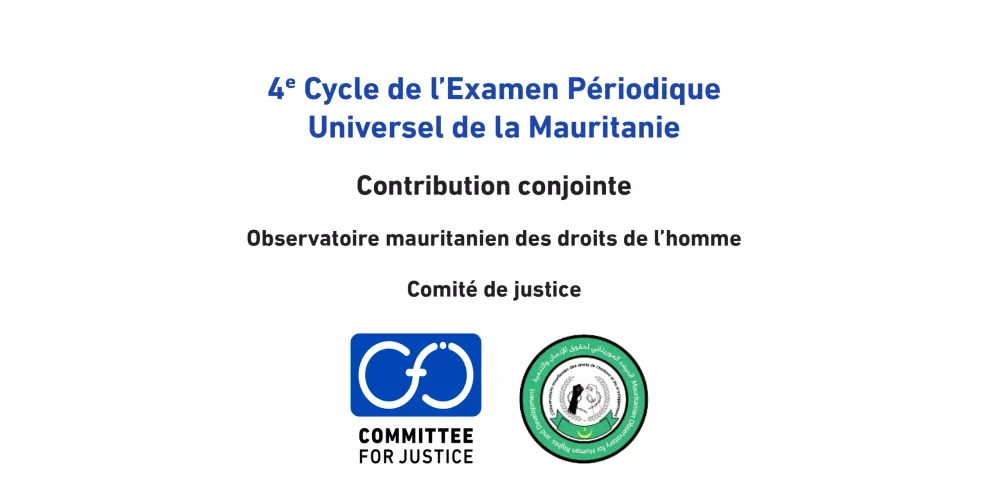 Mauritanie: Le CFJ et MOHRD soumettent un rapport parallèle au Conseil des droits de l’homme à l’occasion de l’examen périodique universel de la Mauritanie