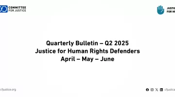 Committee for Justice: Egyptian Authorities Continue Targeting Human Rights Defenders in the Second Quarter of 2025