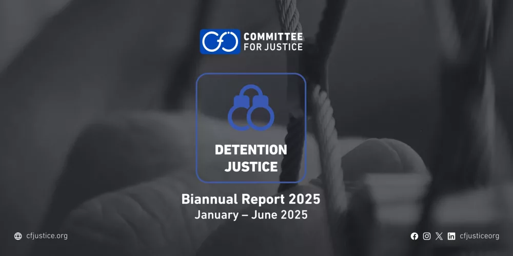 Committee for Justice documents 1,419 violations in its Biannual report (January – June 2025), including 18 deaths