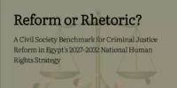 REFORM OR RHETORIC?  A civil society benchmark for criminal justice reform in egypt’s 2027–2032 national human rights strategy