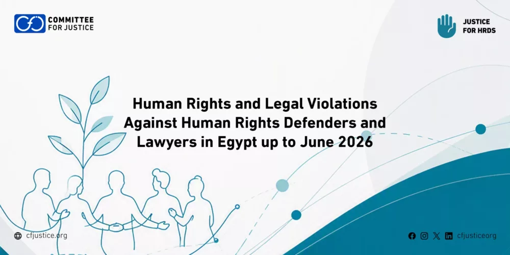 Report Documenting Human Rights and Legal Violations Against Human Rights Defenders and Lawyers in Egypt Through June 2026